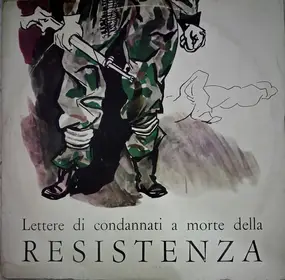 Anna - Lettere Di Condannati A Morte Della Resistenza