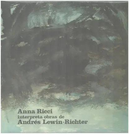 Anna Ricci , Andrés Lewin-Richter - Anna Ricci Interpreta Obras De Andrés Lewin-Richter
