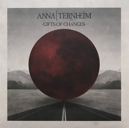 Anna Ternheim - Gifts Of Changes