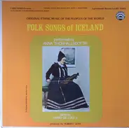 Anna Thorhallsdottir - Folk Songs Of Iceland