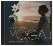 Anna Trökes - Yoga Für Den Abend