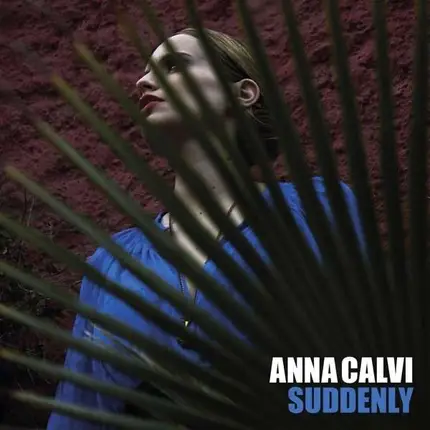Anna Calvi - Suddenly