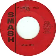 Anna King - If Somebody Told You / Come And Get These Memories