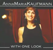 Anna Maria Kaufmann - With One Look