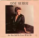 7inch Vinyl Single - Anne Murray - Are You Still In Love With Me