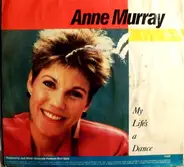 Anne Murray - My Life's A Dance