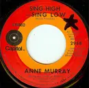 7inch Vinyl Single - Anne Murray - Sing High-Sing Low