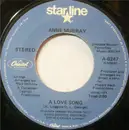 7inch Vinyl Single - Anne Murray - A Love Song / You Won't See Me