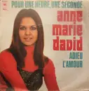 7'' - Anne-Marie David - Pour Une Heure, Une Seconde