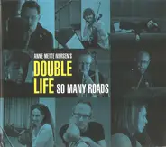 Anne Mette Iversen's Double Life - So Many Roads