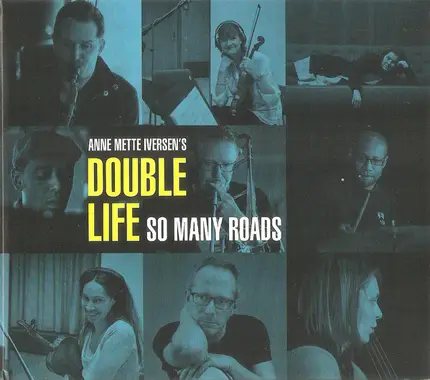 Anne Mette Iversen's Double Life - So Many Roads