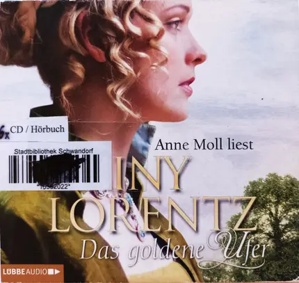 Anne Moll Liest Iny Lorentz - Das Goldene Ufer