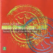 Anne Azéma - Provence Mystique