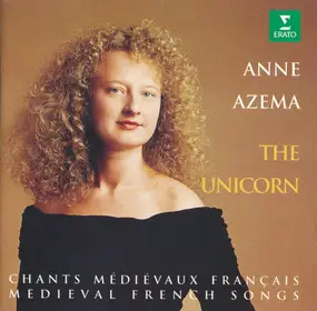 Anne Azéma - The Unicorn (Chants Médiévaux Français / Medieval French Songs)