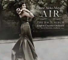 Anne Akiko Meyers - Air: The Bach Album