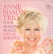 Anne Bisson Trio - Four Seasons in Jazz: Live at Bernie's
