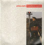 Anne Clark - Hopeless Cases