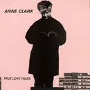 12inch Vinyl Single - Anne Clark - True Love Tales