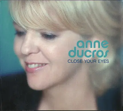 Anne Ducros - Close Your Eyes