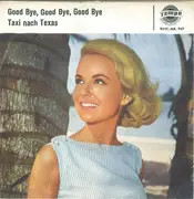 7inch Vinyl Single - Anne Gray / Bobby Stern - Good Bye, Good Bye, Good Bye / Taxi Nach Texas