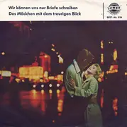 7inch Vinyl Single - Anne Gray / Bobby Stern - Wir Können Uns Nur Briefe Schreiben / Das Mädchen Mit Dem Traurigen Blick