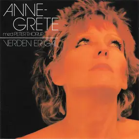 Anne Grete - Verden Er Gal