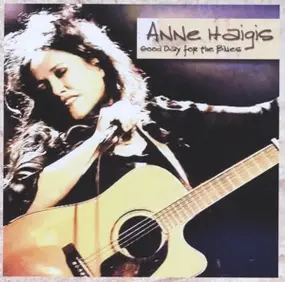 Anne Haigis - Good Day for the Blues