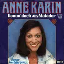 7inch Vinyl Single - Anne Karin - Komm' Doch Vor, Matador