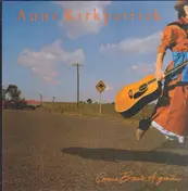 Anne Kirkpatrick - Come Back Again
