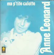 7inch Vinyl Single - Anne Leonard - Ma P'tite Culotte