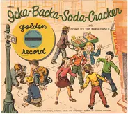 Anne Lloyd , Dick Byron , Mitch Miller & His Orchestra / Ralph Nyland , Gilbert Mack , Mitch Miller - Icka-Backa-Soda-Cracker / Come To The Barn Dance