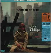 Anne Phillips - Born to Be Blue