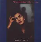 anne pigalle - Why Does It Have To Be This Way?