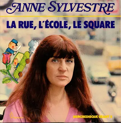 Anne Sylvestre - La Rue, L'École, Le Square