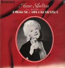 Anne Shelton - Anne Shelton Sings With Ambrose & His Orchestra