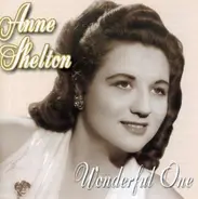 Anne Shelton - Wonderful One