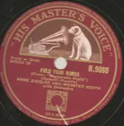 Anne Ziegler & Webster Booth - Fold Your Wings / Deep In My Heart, Dear