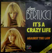 Anne Bertucci - It's A Crazy Life / Against The Law