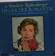 Anneliese Rothenberger - Anneliese Rothenberger Singt Lieder Der Romantik