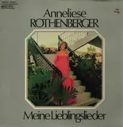 Anneliese Rothenberger - Meine Lieblingslieder
