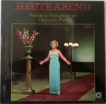 Anneliese Rothenberger / Hermann Prey - Heute Abend