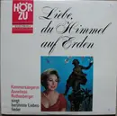 LP - Anneliese Rothenberger - Liebe, Du Himmel Auf Erden