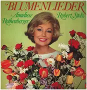 LP - Anneliese Rothenberger / Robert Stolz - Blumenlieder - Gatefold