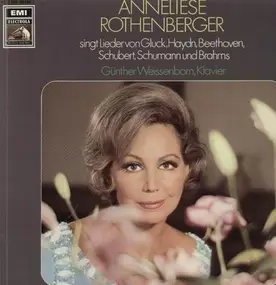 Anneliese Rothenberger - singt Lieder von Gluck, Haydn, Beethoven, Schubert, Schumann & Brahms