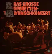 Anneliese Rothenberger, Erika Köth, Peter Schreier, a.o. - Das Große Operetten - Wunschkonzert
