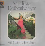 Anneliese Rothenberger - Gibt Sich Die Ehre