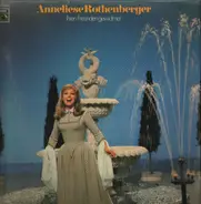 Anneliese Rothenberger - Ihren Freunden Gewidmet