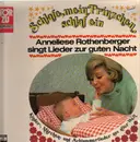 LP - Anneliese Rothenberger - Schlafe, mein Prinzchen, Schlaf ein