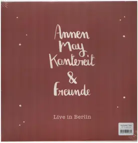 Annenmaykantereit - AnnenMayKantereit & Freunde - Live In Berlin