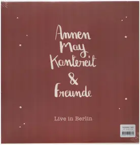 Annenmaykantereit - AnnenMayKantereit & Freunde - Live In Berlin